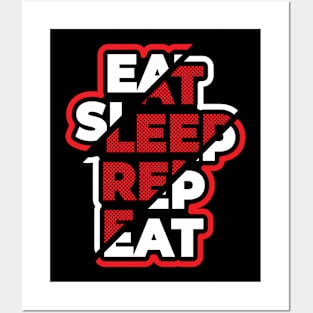 eat sleep repeat Posters and Art